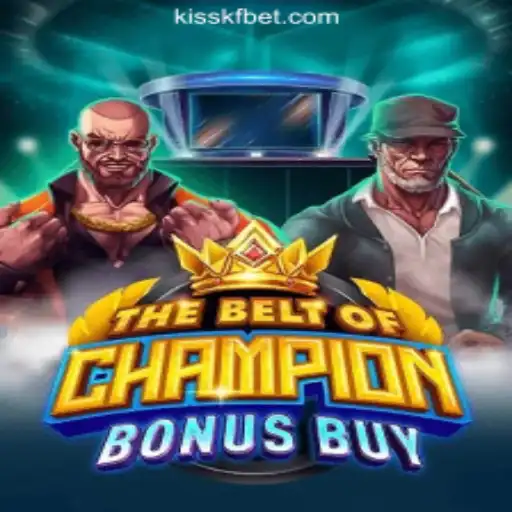 Discover the Excitement of TheBeltOfChampionBonusBuy: A Top Slot Game at KISSKF.com Oficial Slots Brasil #1